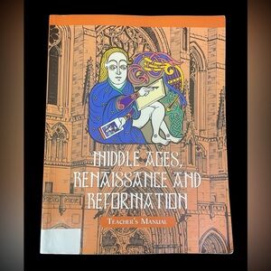 Middle Ages, Renaissance And Reformation~Teacher’s Manual Laurie Detweiler EXC